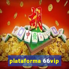 plataforma 66vip